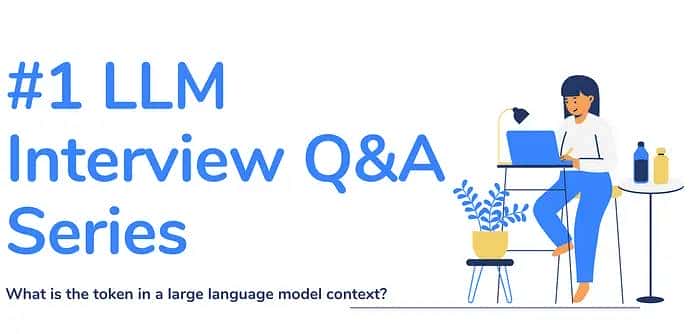 大型语言模型（LLMs）面试常见问题解析